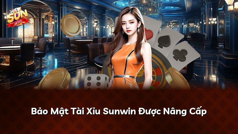 Bảo Mật Tài Xỉu Sunwin Được Nâng Cấp